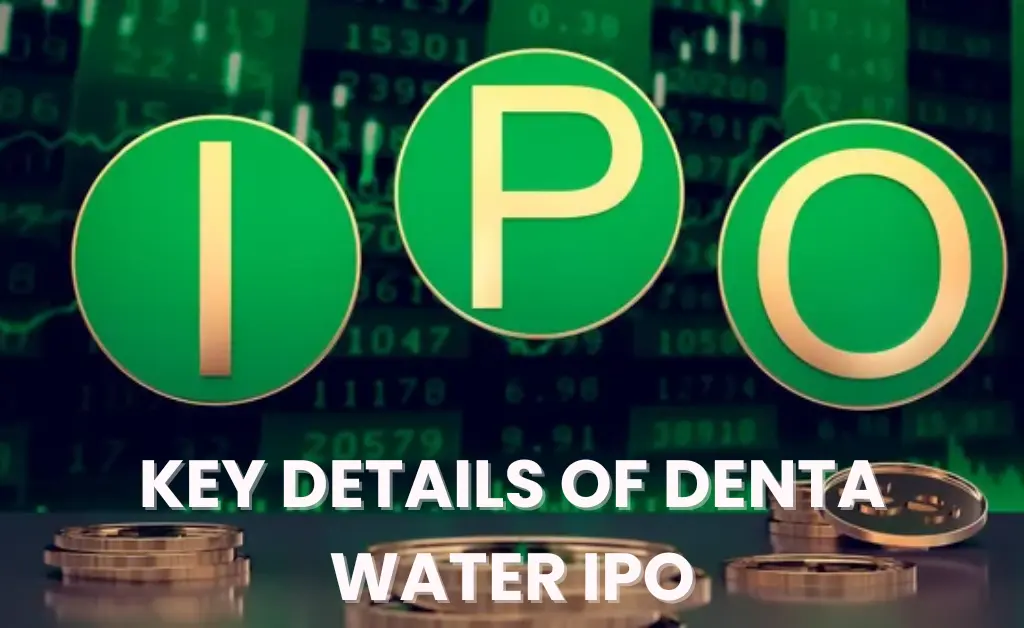 Key details of Denta Water IPO
